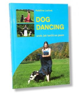 Dogdancing - kniha o tančení se psem