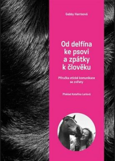 Od delfína ke psovi a zpátky k člověku - Gabby Harrison