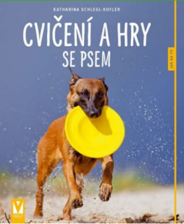 K.Schlegl-Kofler: Cvičení a hry se psem